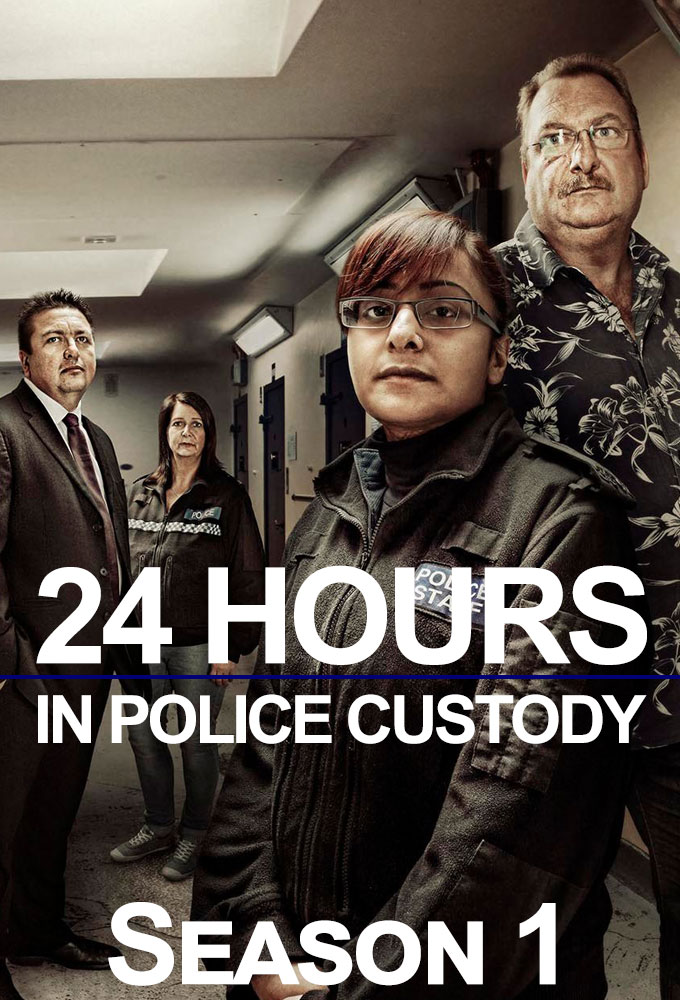 24 Hours in Police Custody - Season 1 [94227] (A1772452730) [[TV Programmes]] --Plex--